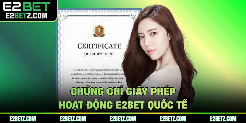 Chứng chỉ giấy phép hoạt động E2BET quốc tế