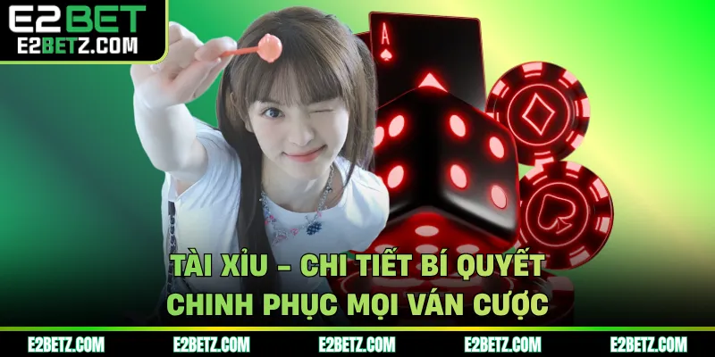 tài xỉu e2bet